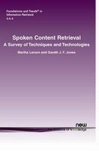 Enlarge image Cover: Spoken Content Retrieval - now publishers Inc