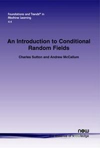 Enlarge image Cover: An Introduction to Conditional Random Fields - now publishers Inc