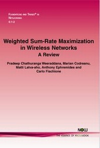 Enlarge image Cover: Weighted Sum-Rate Maximization in Wireless Networks - now publishers Inc