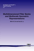Cover: Multidimensional Filter Banks and Multiscale Geometric Representations - now publishers Inc