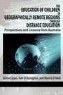 Cover: The Education of Children in Geographically Remote Regions Through Distance Education - Information Age Publishing