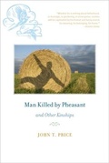 Cover: Man Killed by Pheasant and Other Kinships - University of Iowa Press