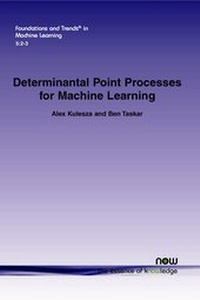 Enlarge image Cover: Determinantal Point Processes for Machine Learning - now publishers Inc