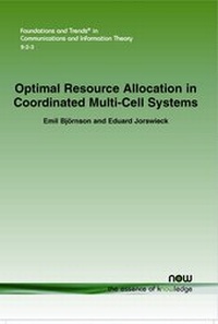 Enlarge image Cover: Optimal Resource Allocation in Coordinated Multi-Cell Systems - now publishers Inc