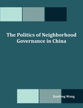 Cover: The Politics of Neighborhood Governance in China - Dissertation.com