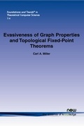 Cover: Evasiveness of Graph Properties and Topological Fixed-Point Theorems - now publishers Inc