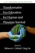 Cover: Transformative Eco-Education for Human and Planetary Survival - Information Age Publishing