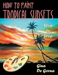 Abbildung von: How to Paint Tropical Sunsets - Universal Publishers