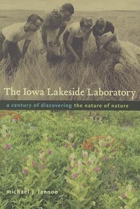 Enlarge image Cover: The Iowa Lakeside Laboratory - University of Iowa Press