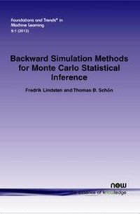 Enlarge image Cover: Backward Simulation Methods for Monte Carlo Statistical Inference - now publishers Inc