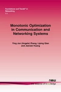 Enlarge image Cover: Monotonic Optimization in Communication and Networking Systems - now publishers Inc