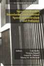 Cover: Surveying Borders, Boundaries, and Contested Spaces in Curriculum and Pedagogy - Information Age Publishing