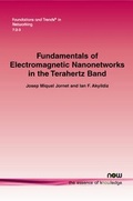 Cover: Fundamentals of Electromagnetic Nanonetworks in the Terahertz Band - now publishers Inc