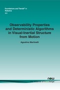 Cover: Observability Properties and Deterministic Algorithms in Visual-Inertial Structure from Motion - now publishers Inc