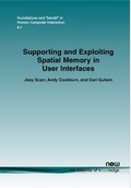 Cover: Supporting and Exploiting Spatial Memory in User Interfaces - now publishers Inc