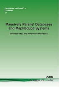 Enlarge image Cover: Massively Parallel Databases and MapReduce Systems - now publishers Inc