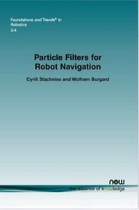 Enlarge image Cover: Particle Filters for Robot Navigation - now publishers Inc