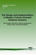 Cover: The Design and Implementation of Modern Column-Oriented Database Systems - now publishers Inc