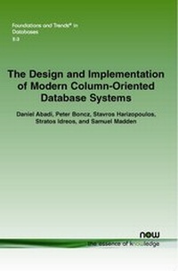 Enlarge image Cover: The Design and Implementation of Modern Column-Oriented Database Systems - now publishers Inc