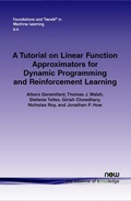 Cover: A Tutorial on Linear Function Approximators for Dynamic Programming and Reinforcement Learning - now publishers Inc