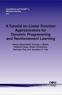 Enlarge image Cover: A Tutorial on Linear Function Approximators for Dynamic Programming and Reinforcement Learning - now publishers Inc