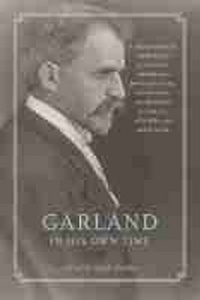 Enlarge image Cover: Garland in His Own Time - University of Iowa Press