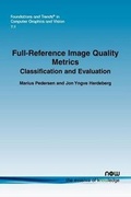 Cover: Full-Reference Image Quality Metrics - now publishers Inc