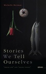 Cover: Stories We Tell Ourselves - University Of Iowa Press