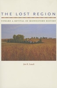 Enlarge image Cover: The Lost Region - University of Iowa Press