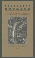 Cover: Necessary Courage - University of Iowa Press