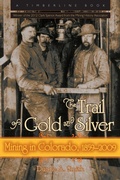 Cover: The Trail of Gold and Silver - University Press of Colorado