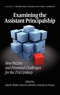 Enlarge image Cover: Examining the Assistant Principalship - Information Age Publishing