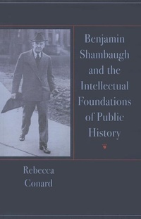 Enlarge image Cover: Benjamin Shambaugh and the Intellectual Foundations of Public Hisory - University of Iowa Press