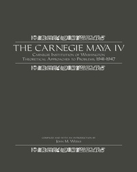 Enlarge image Cover: The Carnegie Maya IV - University Press of Colorado