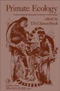 Cover: Primate Ecology: Studies of Feeding and ranging Behavior in Lemurs, Monkey and apes - Academic Press