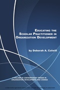 Cover: Educating the Scholar Practitioner in Organization Development - Information Age Publishing