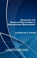 Cover: Educating the Scholar Practitioner in Organization Development - Information Age Publishing