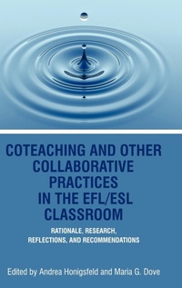 Enlarge image Cover: Coteaching and Other Collaborative Practices in the Efl/ESL Classroom - Information Age Publishing