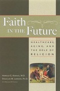 Cover: Faith in the Future - Templeton Foundation Press,U.S.