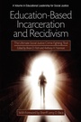 Cover: Education-Based Incarceration and Recidivism - Information Age Publishing