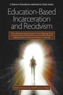 Cover: Education-Based Incarceration and Recidivism - Information Age Publishing