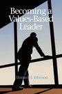 Cover: Becoming a Values-Based Leader - Information Age Publishing