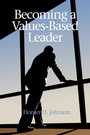 Cover: Becoming a Values-Based Leader - Information Age Publishing