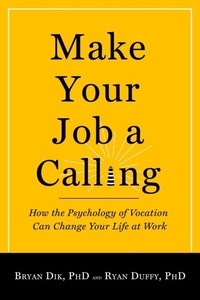 Enlarge image Cover: Make Your Job a Calling - Templeton Foundation Press,U.S.