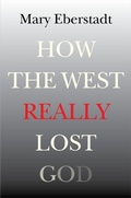 Cover: How the West Really Lost God - Templeton Foundation Press,U.S.