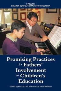 Enlarge image Cover: Promising Practices for Fathers' Involvement in Children's Education - Information Age Publishing
