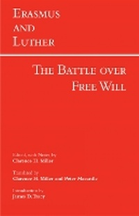 Enlarge image Cover: Erasmus and Luther: The Battle over Free Will - Hackett Publishing Co, Inc