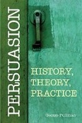 Cover: Persuasion: History, Theory, Practice - Hackett Publishing Co, Inc