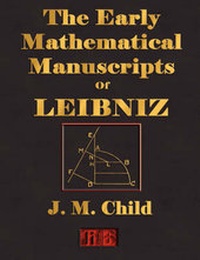 Abbildung von: The Early Mathematical Manuscripts of Leibniz - Illustrated - Merchant Books