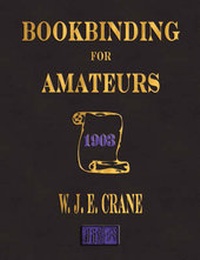 Abbildung von: Bookbinding for Amateurs - 1903 - Merchant Books